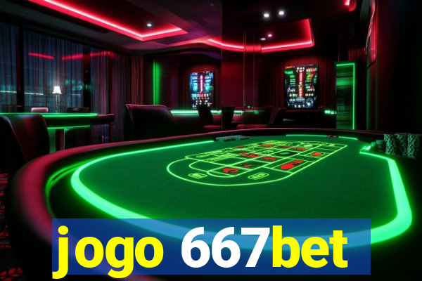 jogo 667bet